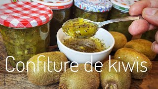 CONFITURE DE KIWIS un pur délice [upl. by Klotz]