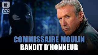 Commissaire Moulin  Bandit dhonneur  Anthony Delon  Yves Renier  Film complet  S7  EP5  PM [upl. by Essinger516]