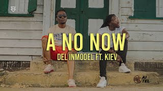 Del InModel  A No Now ft Kiev prod Andriano Smalls [upl. by Irb]