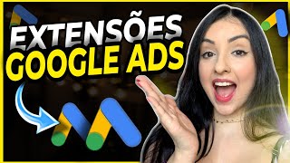 ✅Extensões Google Ads Como Criar EXTENSÕES DE ANÚNCIOS no Google Ads Afiliados Iniciantes [upl. by Atse]