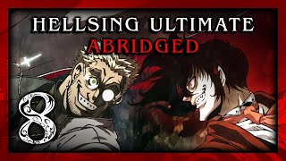 Hellsing Ultimate Abridged Episode 8  Team Four Star TFS [upl. by Fonseca]