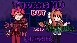 Splinter V2 Thorns HD Remix but SENPAI SPIRIT AND MONIKA SINGS IT Friday Night Funkin’ Cover [upl. by Akihsal]