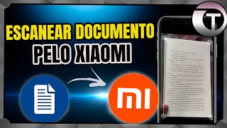 Como escanear documento pelo Xiaomi [upl. by Nylaras761]