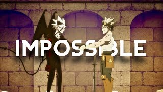 Asta vs Liebe「AMV」Black Clover  Impossible [upl. by Eanwahs]