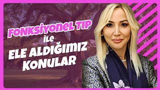 Fonksiyonel Tıp Bakış Açısıyla Ele Aldığımız Konulara Örnekler  Prof Dr Pelin Arıbal Ayral [upl. by Rafaelof]