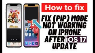 How To Fix PIP Mode Not Working On iPhone in iOS 17 [upl. by Manlove]