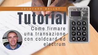 Tutorial Coldcard firmare transazioni Bitcoin offline [upl. by Seltzer]