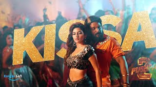 KISSIK  Hindi  Slowed amp Reverb  Pushpa 2  Allu Arjun Sreeleela  DSP  Feel the Music  2024 [upl. by Adnorat]