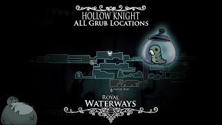 Hollow Knight  ALL Grub Locations and TutorialWalkthrough  Episode 5 Royal Waterways [upl. by Odeen52]