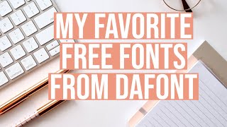 MY FAVORITE FREE FONTS FROM DAFONT [upl. by Eciralc]