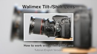 TiltShiftLens WalimexSamyang  Tutorial English Version [upl. by Hayyim319]