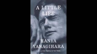 A LITTLE LIFE BY HANYA YANAGIHARA AUDIOBOOK IN ENGLISH PART2 [upl. by Eyram]