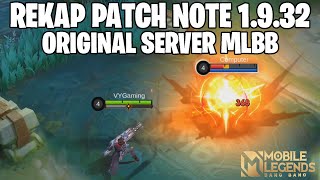 REKAP PATCH NOTE ORIGINAL SERVER 1932 MOBILE LEGENDS 06 NOV 2024 [upl. by Airdua546]