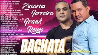 BACHATA VIBES GROOVE WITH THE BEST OF FRANK REYES amp ZACARÍAS FERREIRA [upl. by Okorih366]