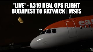 🔴 LIVE VATSIM Event  Flight Budapest to Gatwick  A319 Real Ops Flight MSFS 2020 VATSIM [upl. by Annnora628]