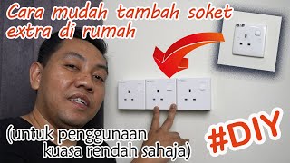 DIY01 Cara Mudah Tambah Soket Extra di Rumah Untuk Peralatan Elektrik Berkuasa Rendah [upl. by Devol]