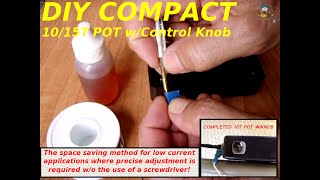 DIY Compact 1015 Turn Potentiometer wControl Knob [upl. by Dix531]