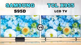 2024 QDMiniLED VS QDOLED Tv  Samsung S95D TCL X955 [upl. by Aromas]