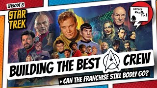 Star Trek Special  Best Crew amp Where the franchise is headed  Pixels Plastic Ink Podcast EP8 [upl. by Atnima571]