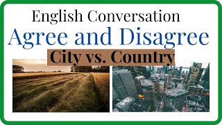 Agree and Disagree  English Conversation [upl. by Nylahs]