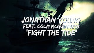 Jonathan Young Colm R McGuinness Judge amp Jury  Fight the Tide [upl. by Milak]