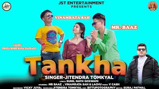 Tankha  Jitendra Tomkyal  Mr Baaz  Vinamrata Shah  Pahadi Lachu  New Uttrakhandi Song  2022 [upl. by Redna]