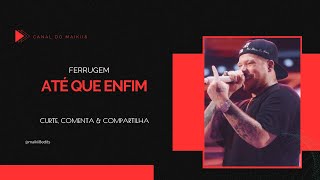 ATÉ QUE ENFIM  FERRUGEM LYRICS 🎵 [upl. by Binette]