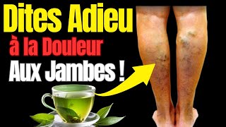 5 Thés INCROYABLES Pour Soulager Votre Douleur Au Jambes [upl. by Anon443]