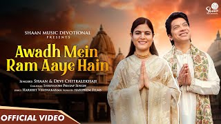 Awadh Mein Ram Aaye Hain  Official Video  Shaan  Devi Chitralekhaji  Ayodhya 2024 Special [upl. by Ellehcyt]