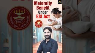 Maternity Benefit Under ESI Act shorts utkarshnursing esic rajusir [upl. by Valina]