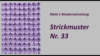 Strickmuster Nr 33  Muster in Reihen stricken  einfaches rechtslinks Muster [upl. by Allcot781]