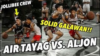 AIR TAYAG VS ALJON  NAGPANISAN ANG DALAWA MOST REQUESTED GAME  S3 vlog 185 [upl. by Oettam914]