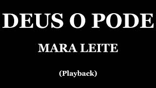 DEUS O PODE  MARA LEITE PLAYBACK [upl. by Merkle556]