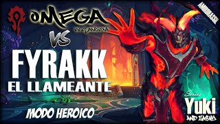 Omega Vs Fyrakk el Llameante Heroico [upl. by Guillaume]