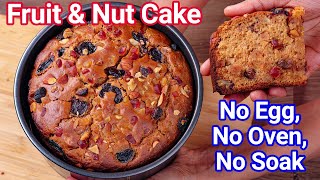 Fruit amp Nut Cake Recipe  No Egg No Oven No Soaking  Instant Dried Festive Fruit Nut Cake [upl. by Elli]