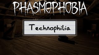 Technophilia Weekly Challenge  Phasmophobia [upl. by Hasila]