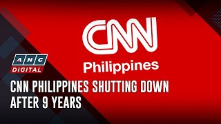 CNN Philippines shutting down after 9 years  ANC [upl. by Adila]