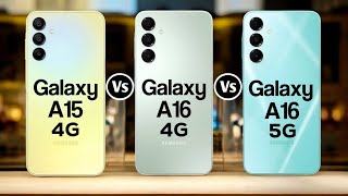 Samsung Galaxy A15 4G Vs Samsung Galaxy A16 4G Vs Samsung Galaxy A16 5G [upl. by Mellar]