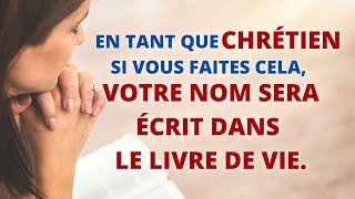 En tant que chrétien si vous faites cela votre nom sera écrit dans le livre de vie catholique [upl. by Eenhat]