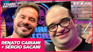 RENATO CARIANI E SÉRGIO SACANI  TICARACATICAST  EP 345 [upl. by Annetta]