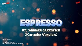 Espresso by Sabrina Carpenter Karaoke Version [upl. by Iztim]