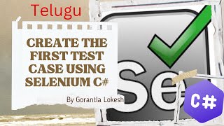 2024 Part 3 Create First Test Case using Selenium C  selenium csharp telugu [upl. by Samala428]