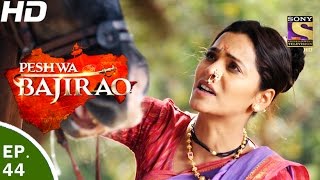 Peshwa Bajirao  पेशवा बाजीराव  Ep 44  23rd Mar 2017 [upl. by Ohce624]