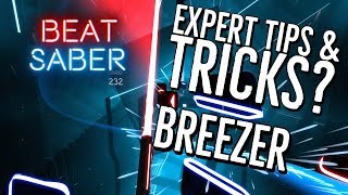 EXPERT TIPS amp TRICKS BEAT SABER BREEZER OCULUS RIFT GAMEPLAY [upl. by Ilac]