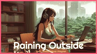 📻LoFi Relax Albums Playlists🌧️Raining Outside🌦️🎧Studysleep music  beats to Relief🎶🌈 [upl. by Ettinger852]