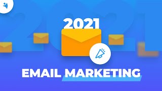 Email Marketing Trends for 2021 [upl. by Eicirtap]