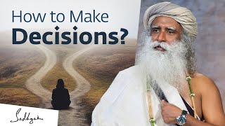 How to Make a Decision You Won’t Regret Later – Sadhguru [upl. by Eciral]