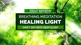 Healing Light  Deep Breathing Meditation To Heal the Body Mind amp Spirit  Breathing Meditation [upl. by Loziram]