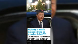 Xi Jinping le manda mensaje a Trump Los aranceles representan un quotretroceso históricoquot [upl. by Piggy]