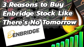 3 Reasons To Buy Enbridge Stock Like There’s No Tomorrow  TSE ENB  Canadian Stock  Stock Market [upl. by Ellertal357]